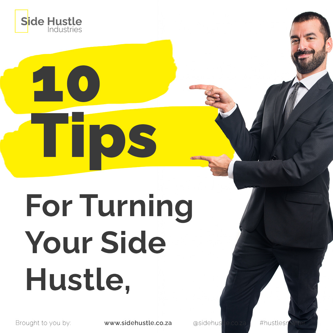 10-tips-for-turning-your-side-hustle-into-a-full-time-business